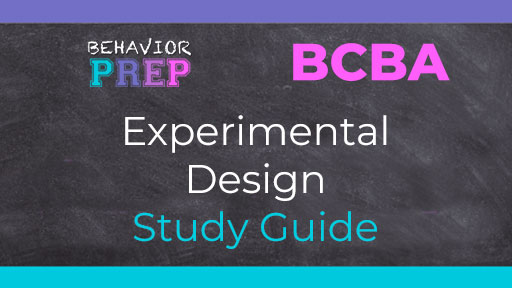 BCBA Experimental Design Study Guide