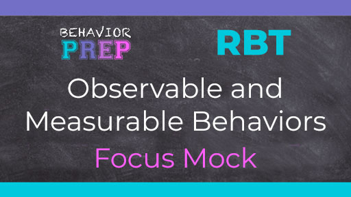 RBT Observable and Measurable Behaviors Focus Mock