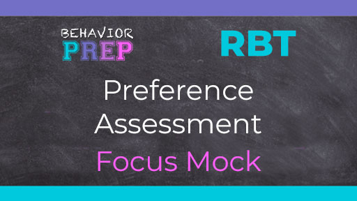 RBT Preference Assessment Focus Mock