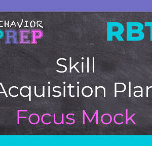 rbt skill acquisition plan focus mock